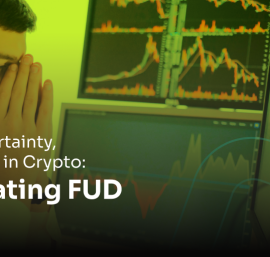 Fear, Uncertainty, and Doubt in Crypto: Navigating FUD